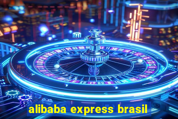 alibaba express brasil